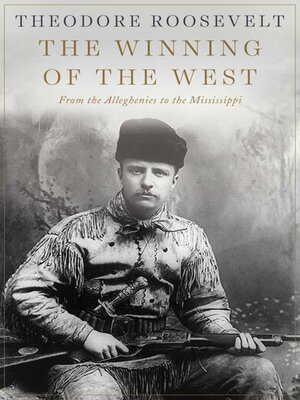 cover image of The Winning of the West: From the Alleghenies to the Mississippi